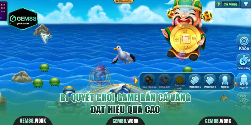 Bắn Cá Vàng - Siêu Phẩm May Mắn Với Jackpot Tại Gem88 Bí quyết chơi game Bắn Cá Vàng đạt hiệu quả cao